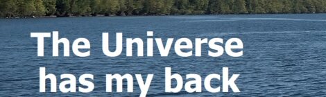 The Universe has my back